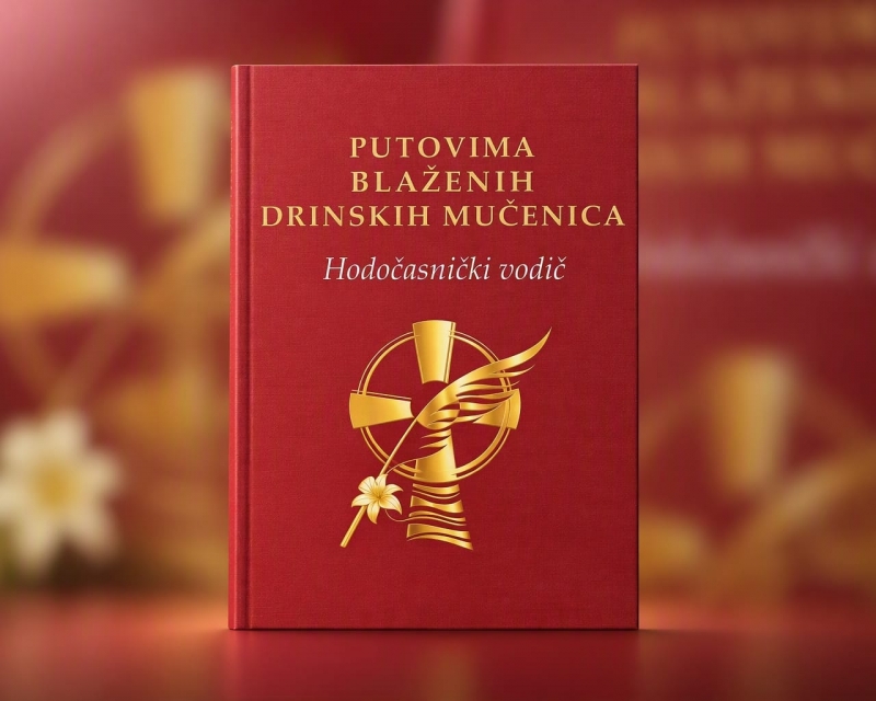 Objavljen Hodočasnički vodič Putovima Blaženih Drinskih mučenica